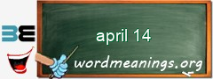 WordMeaning blackboard for april 14